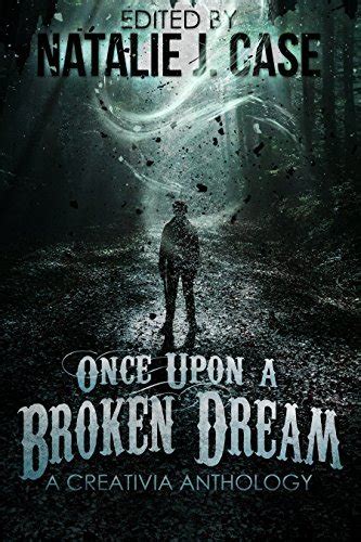 Once Upon A Broken Dream A Creativia Anthology Epub