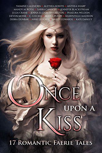 Once Upon A Kiss 17 Romantic Faerie Tales Once Upon Series Book 2 Epub