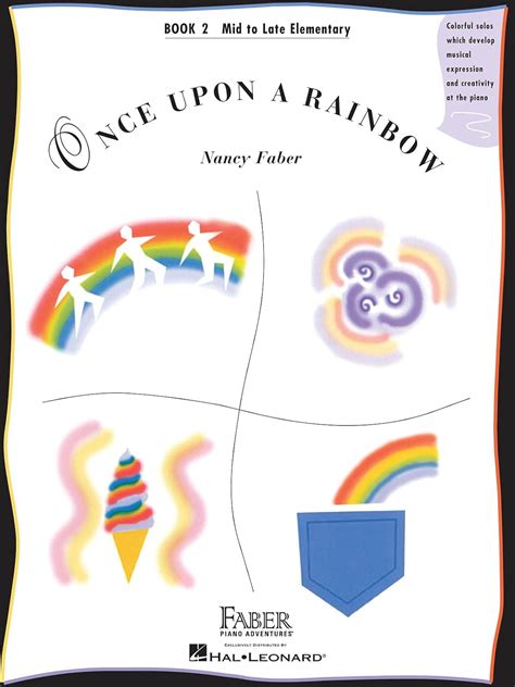 Once Upon a Rainbow Book 2 Mid to Late Elementary Original Compositions by Nancy Faber Faber Piano Adventures PDF