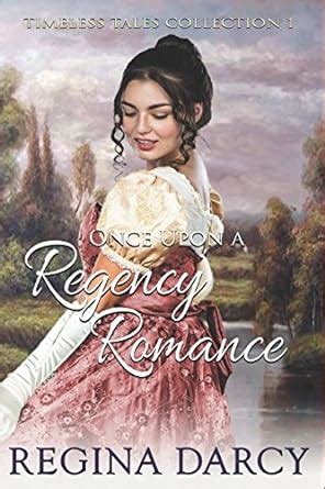 Once Upon a Regency Romance Timeless Tales Collection 1 Reader
