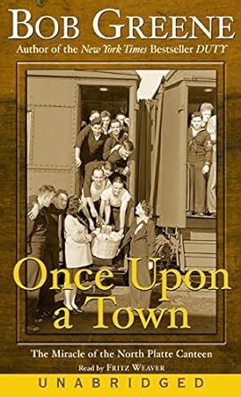 Once Upon a Town The Miracle of the North Platte Canteen Kindle Editon