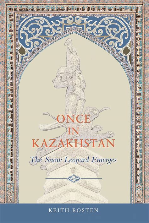 Once in Kazakhstan: The Snow Leopard Emerges Ebook Epub