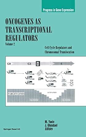 Oncogenes as Transcriptional Regulators Cell Cycle Regulators and Chromosomal Regulation PDF