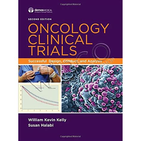 Oncology Clinical Trials Successful Design, Conduct, and Analysis Doc