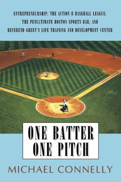 One Batter One Pitch Entrepreneurship The Action B Baseball League The Penultimate Boston Sports Bar and Reverend Green s Life Training and Development Center Doc