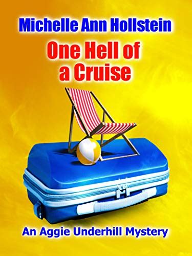 One Hell of a Cruise An Aggie Underhill Mystery Volume 5 Reader