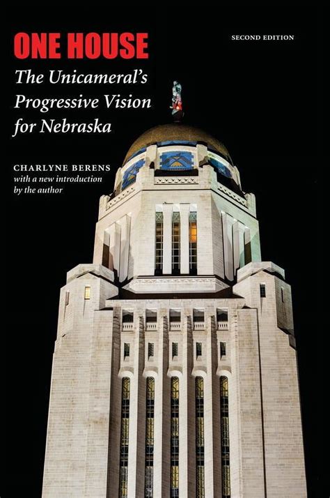 One House The Unicameral's Progressive Vision for Nebraska Kindle Editon