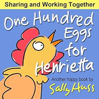 One Hundred Eggs for Henrietta Adorable Bedtime Story Children s Picture Book About Working Together