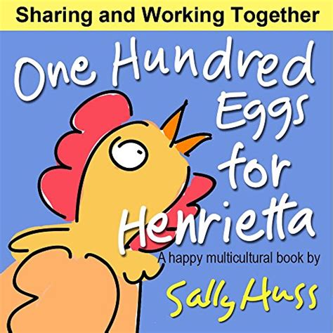 One Hundred Eggs for Henrietta Adorable Multicultural Bedtime Story Children s Picture Book About Working Together