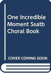 One Incredible Moment A Musical Celebrating the Majesty of the Manger PDF