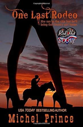 One Last Rodeo A Red Hot and BOOM Story Kindle Editon