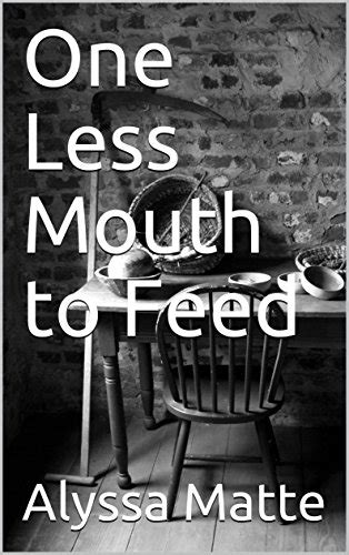 One Less Mouth to Feed Epub