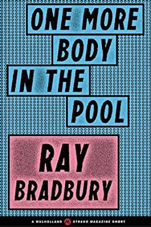 One More Body in the Pool A Mulholland Strand Magazine Short PDF