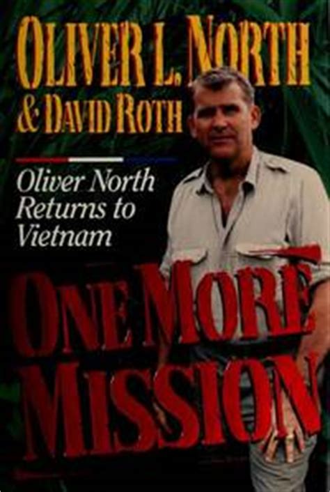 One More Mission Oliver North Returns to Vietnam