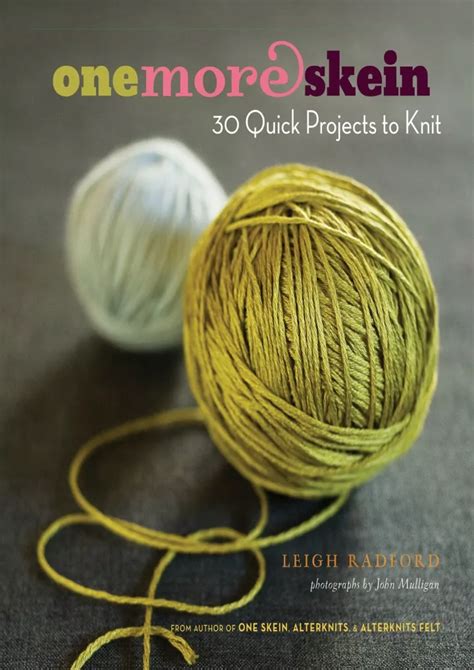 One More Skein: 30 Quick Projects to Knit Doc