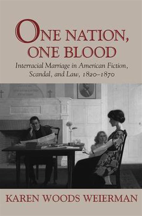 One Nation, One Blood: Interracial Marriage in American Fiction, in American Cuture, 1630-1860 PDF