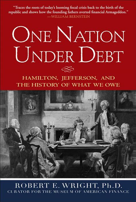 One Nation Under Debt Hamilton Jefferson and the History of What We Owe PDF