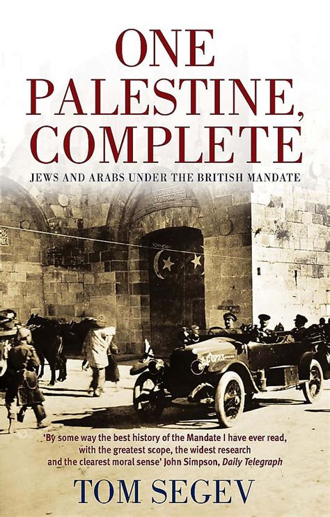 One Palestine Complete Jews and Arabs Under the British Mandate