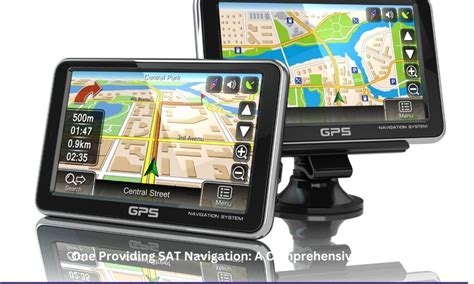 One Providing Sat Navigation: A Comprehensive Guide to the Technology