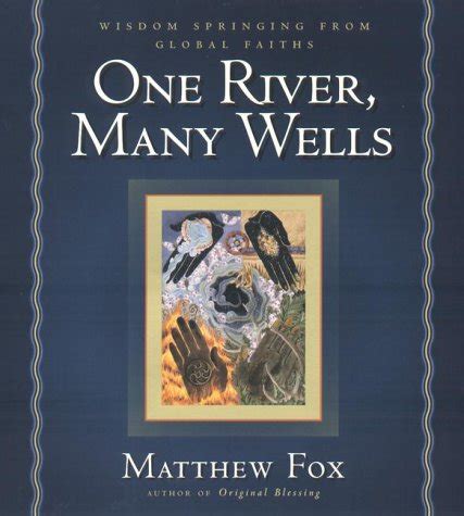 One River Many Wells Wisdom Springing from Global Faiths Kindle Editon