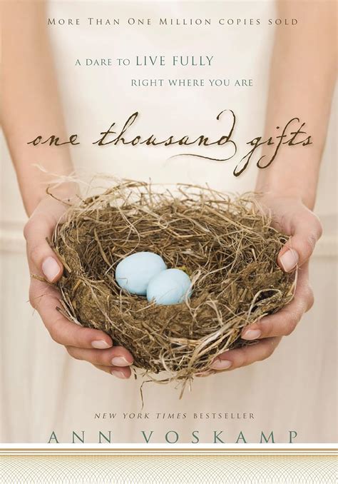 One Thousand Gifts A Dare to Live Fully Right Where You Are Reader