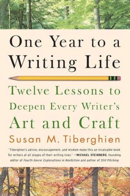 One Year to a Writing Life: Twelve Lessons to Deepen Every Writer's Art and Craft Reader