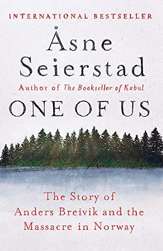 One of Us The Story of Anders Breivik and the Massacre in Norway Reader