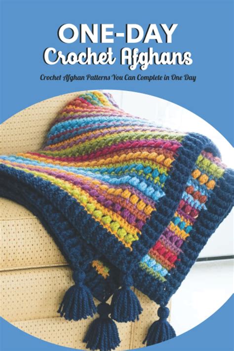 One-Day Crochet Afghans Easy Afghan Projects You Can Complete in One Day Epub