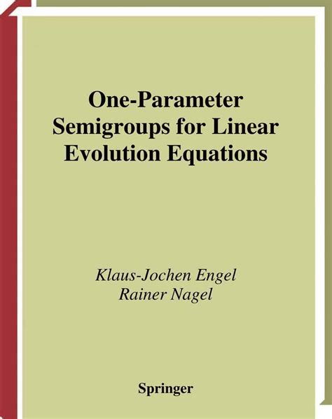 One-Parameter Semigroups for Linear Evolution Equations 1st Edition Kindle Editon