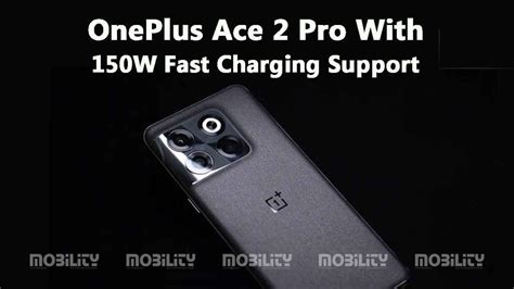 OnePlus Ace Pro: 150W Charging, Lightning-Fast Performance