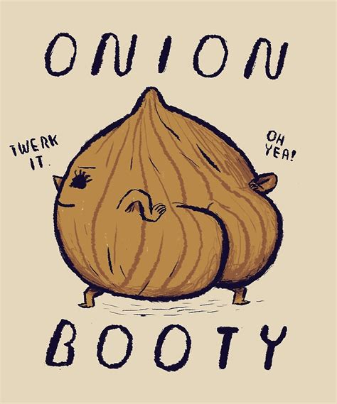 Onion Booty Onion Booty