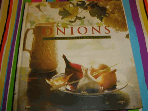 Onions A Country Garden Cookbook Country Garden Cookbooks Doc