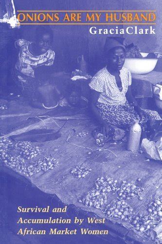 Onions Are My Husband: Survival and Accumulation by West African Market Women Doc
