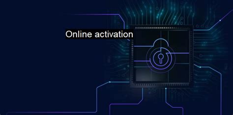 Online Activation: