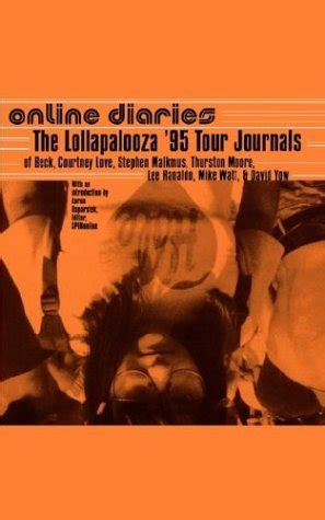 Online Diaries The Lollapalooza Tour Journals of Beck Reader