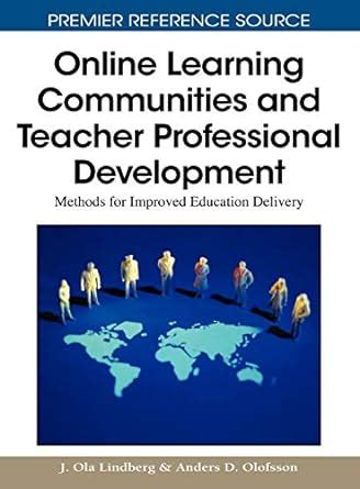 Online Learning Communities and Teacher Professional Development Methods for Improved Education Deli Epub
