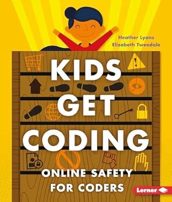 Online Safety for Coders Kids Get Coding