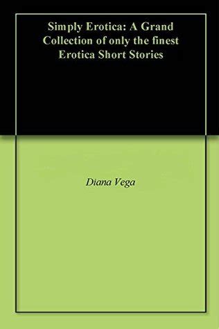 Only Erotica A Grand Collection of only the finest Erotica Short Stories PDF