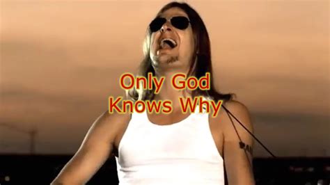 Only God Knows Why Lyrics: Deciphering the Enigma of Divine Knowledge