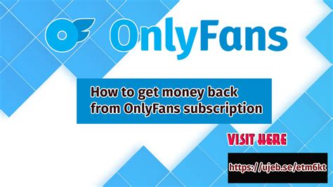 OnlyFans Refund: A Comprehensive Guide to Your Cashback Options