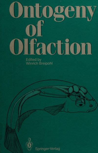 Ontogeny of Olfaction Principles of Olfactory Maturation In Vertebrates Kindle Editon