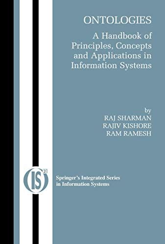Ontologies A Handbook of Principles, Concepts and Applications in Information Systems 1st Edition Kindle Editon