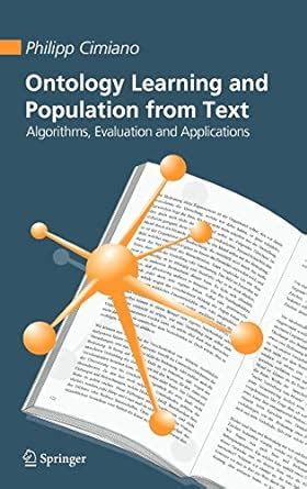 Ontology Learning and Population from Text Algorithms, Evaluation and Applications 1st Edition Reader