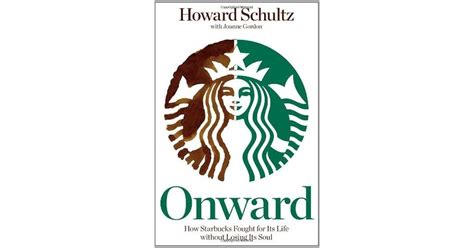 Onward How Starbucks Fought for Its Life without Losing Its Soul Kindle Editon