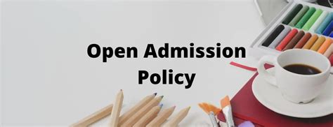 Open Admissions Policy: