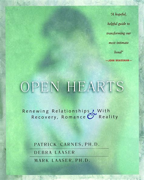 Open Hearts Renewing Relationships with Recovery Romance and Reality Doc