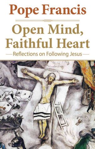 Open Mind Faithful Heart Reflections on Following Jesus The Pope Francis Resource Library Kindle Editon