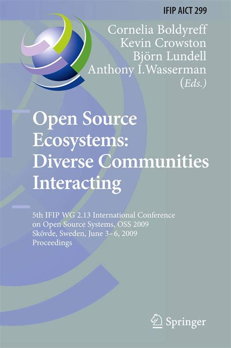 Open Source Ecosystems Diverse Communities Interacting 5th IFIP WG 2.13 International Conference on Epub