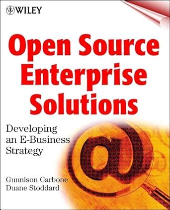 Open Source Enterprise Solutions Developing an E-Business Strategy Kindle Editon