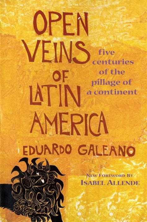 Open Veins Latin America Centuries Reader